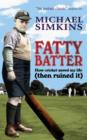 Image for Fatty batter  : how cricket saved my life (then ruined it)