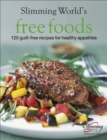 Image for Free foods  : guilt-free food for healthy appetites
