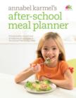 Image for Annabel Karmel&#39;s after-school meal planner