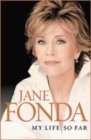 Image for Jane Fonda  : my life so far