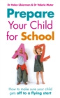 Image for Prepare your child for school  : how to make sure your child gets off to a flying start