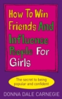 Image for How to win friends and influence people for girls
