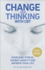 Image for Change Your Thinking with CBT