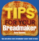 Image for Tips for Your Breadmaker
