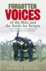 Image for Forgotten Voices of the Blitz and the Battle of Britain