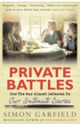 Image for Private battles  : our intimate diaries - how the war almost defeated us