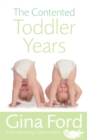 Image for The contented toddler years