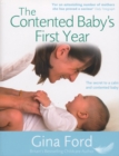 Image for The contented baby&#39;s first year  : the secret to a calm and contented baby