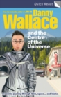 Image for Danny Wallace and Centre Of The Universe