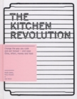 Image for The kitchen revolution  : change the way you cook and eat forever - and save time, effort, money and food