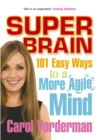 Image for Super brain  : 101 easy ways to a more agile mind