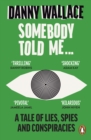 Image for Somebody Told Me