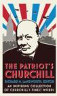 Image for The patriot&#39;s Churchill  : an inspiring collection of Churchill&#39;s finest words
