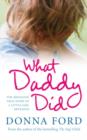 Image for What Daddy did  : the shocking true story of a little girl betrayed