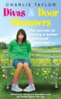 Image for Divas &amp; door slammers  : the secrets to having a better behaved teenager