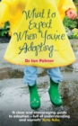Image for What to expect when you&#39;re adopting--  : a practical guide to the decisions and emotions involved in adoption