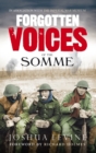 Image for Forgotten voices of the Somme  : the most devastating battle of the Great War in the words of those who survived