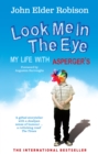 Image for Look me in the eye  : my life with Asperger's