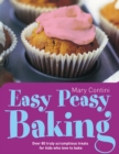 Image for Easy peasy baking  : truly scrumptious treats for kids who love to bake