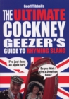 Image for The Ultimate Cockney Geezer&#39;s Guide to Rhyming Slang