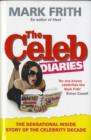 Image for The celeb diaries  : the sensational inside story of the celebrity decade