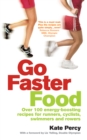 Image for Go faster food  : for runners, cyclists, swimmers and rowers