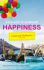 Image for Happiness  : the thinking person&#39;s guide