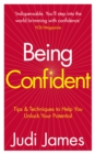 Image for Being confident  : tips and techniques to help you unlock your potential