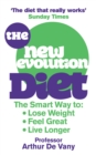 Image for The new evolution diet and lifestyle programme  : the smart way to lose weight, feel great and live longer