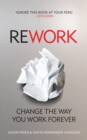 Image for Rework  : change the way you work forever