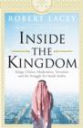 Image for Inside the kingdom  : kings, clerics, modernists, terrorists and the struggle for Saudi Arabia