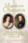 Image for Magnificent obsession  : Victoria, Albert and the death that changed the monarchy