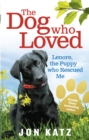 Image for The dog who loved  : Lenore, the puppy who rescued me