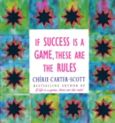 Image for If Success Is A Game, These Are The Rules