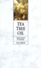 Image for Tea Tree Oil : A Medicine Kit In A Bottle