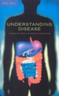 Image for Understanding disease  : a health practitioner&#39;s handbook