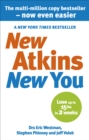 Image for New Atkins for a new you  : the ultimate diet for shedding weight and feeling great