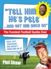 Image for &quot;Tell him he&#39;s Pele-- and get him back on&quot;  : the funniest football quotes ever