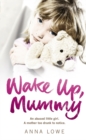 Image for Wake Up, Mummy