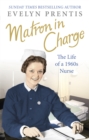 Image for Matron in charge  : the life of a 1960s nurse
