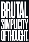 Image for Brutal Simplicity of Thought