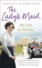 Image for The lady&#39;s maid  : my life in service
