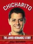 Image for Chicharito  : the Javier Hernandez story