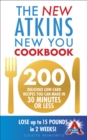 Image for The new Atkins new you cookbook  : 200 delicious low-carb recipes you can make in 30 minutes or less