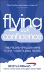 Image for Flying with confidence  : the proven programme to fix your flying fears