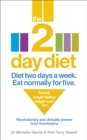 Image for The 2 day diet  : diet two days a week, eat normally for five