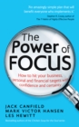 Image for The power of focus  : how to hit your business, personal and financial targets with confidence and certainty
