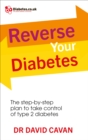 Image for Reverse your diabetes  : the step-by-step plan to take control of type 2 diabetes