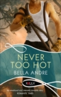 Image for Never Too Hot: A Rouge Suspense novel