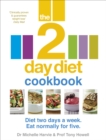 Image for The 2 day diet cookbook  : diet two days a week. Eat normally for five